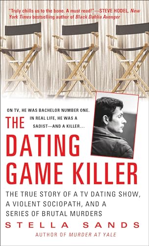 The Dating Game Killer: The True Story of a TV Dating Show,...